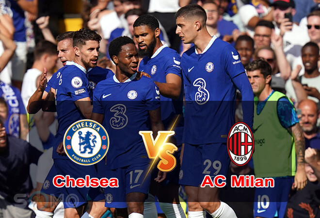 Nhận định trận đấu Chelsea vs AC Milan, 02h00 ngày 06/10/2022