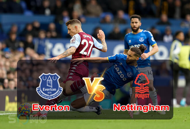 Nhận định trận đấu Everton vs Nottingham, 21h00 ngày 20/08/2022