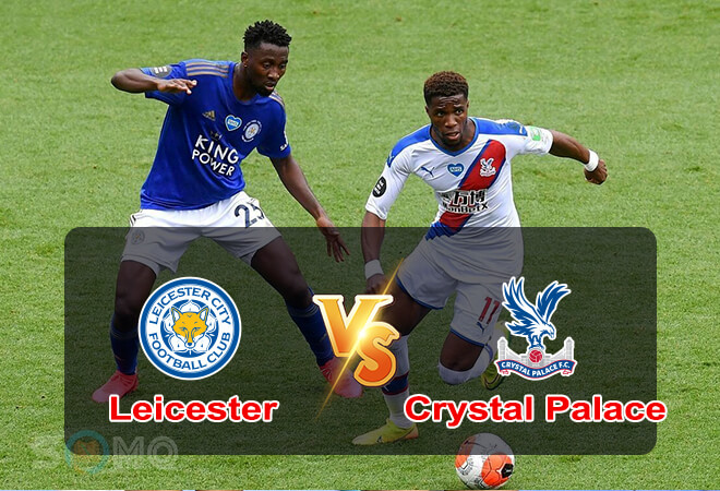 Nhận định trận đấu Leicester vs Crystal Palace, 18h30 ngày 15/10/2022