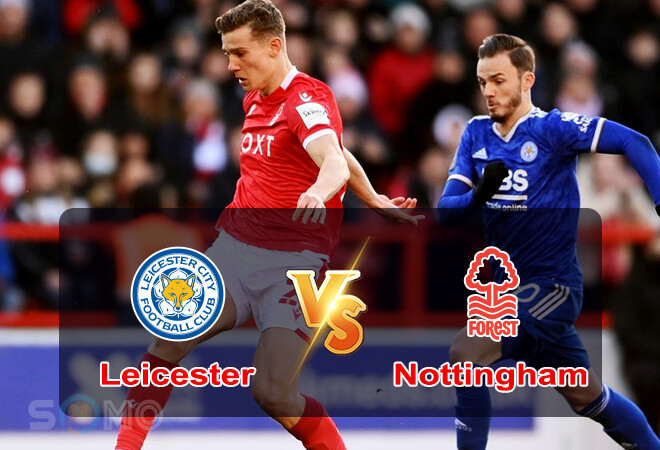 Nhận định trận đấu Leicester City vs Nottingham, 02h00 ngày 04/10/2022