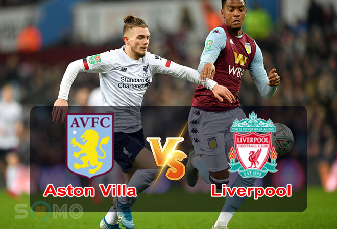 Nhận định trận đấu Aston Villa vs Liverpool, 02h00 ngày 11/05/2022