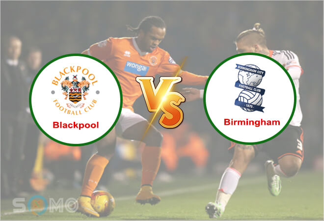 Nhận định trận đấu Blackpool vs Birmingham, 21h00 ngày 18/04/2022