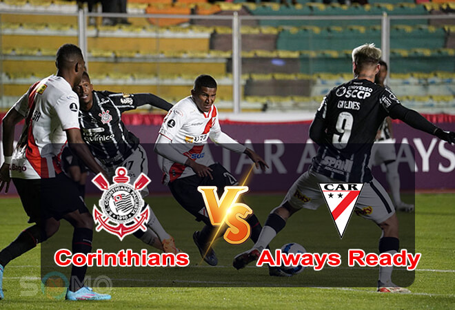 Nhận định trận đấu Corinthians vs Always Ready, 07h00 ngày 27/05/2022