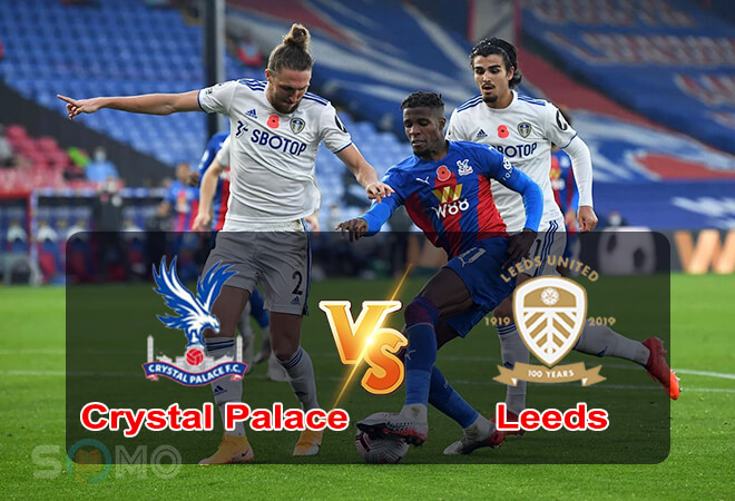 Nhận định trận đấu Crystal Palace vs Leeds, 02h00 ngày 26/04/2022