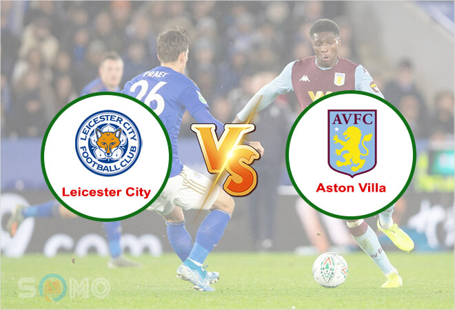 Nhận định trận đấu Leicester vs Aston Villa, 21h00 ngày 23/04/2022