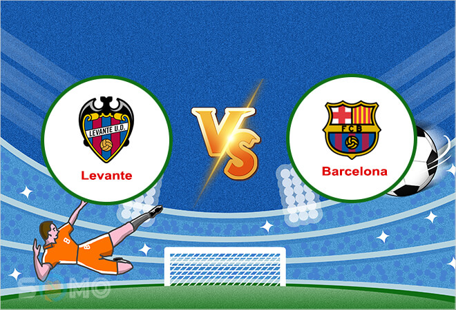 Nhận định trận đấu Levante vs Barcelona, 02h00 ngày 11/04/2022