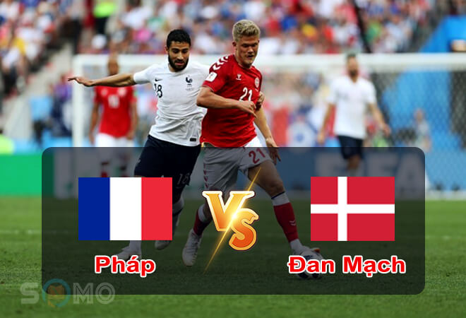 Nhận định trận đấu Pháp vs Đan Mạch, 01h45 ngày 04/06/2022