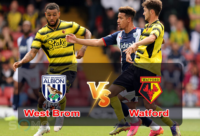 Nhận định trận đấu West Brom vs Watford, 02h00 ngày 09/08/2022