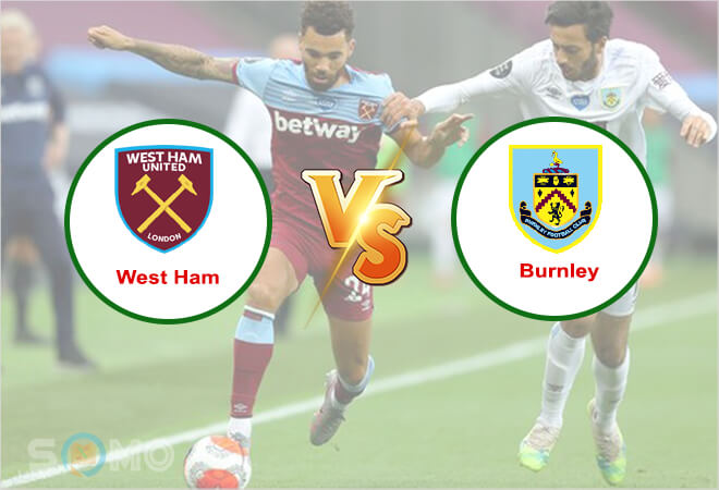 Nhận định trận đấu West Ham vs Burnley, 20h15 ngày 17/04/2022